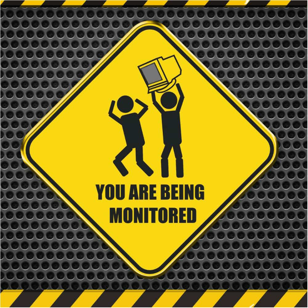 A cartoon of a person lifting a computer monitor. Text reads: You are being monitored.